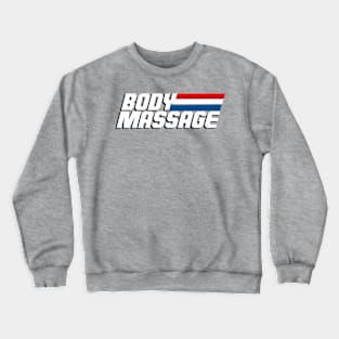 BODY MASSAGE Crewneck Sweatshirt